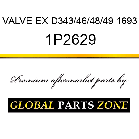 VALVE EX D343/46/48/49 1693 1P2629