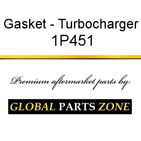 Gasket - Turbocharger 1P451