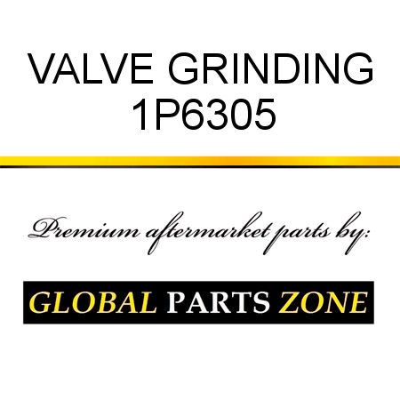 VALVE GRINDING 1P6305
