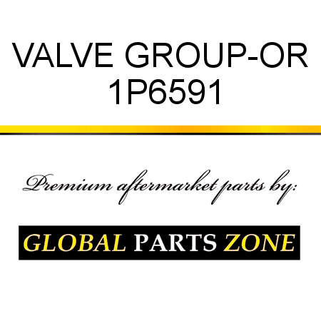 VALVE GROUP-OR 1P6591