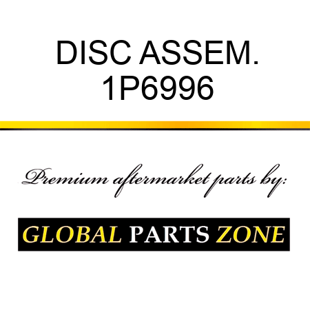 DISC ASSEM. 1P6996