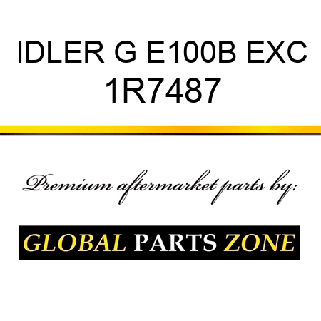 IDLER G E100B EXC 1R7487