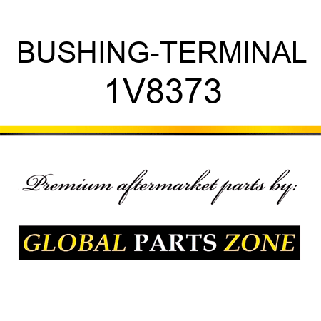 BUSHING-TERMINAL 1V8373