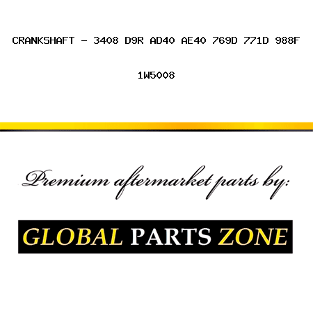 CRANKSHAFT - 3408 D9R AD40 AE40 769D 771D 988F 1W5008