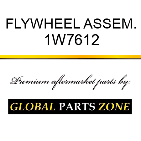 FLYWHEEL ASSEM. 1W7612