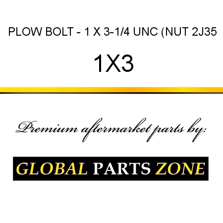 PLOW BOLT - 1 X 3-1/4 UNC (NUT 2J35 1X3