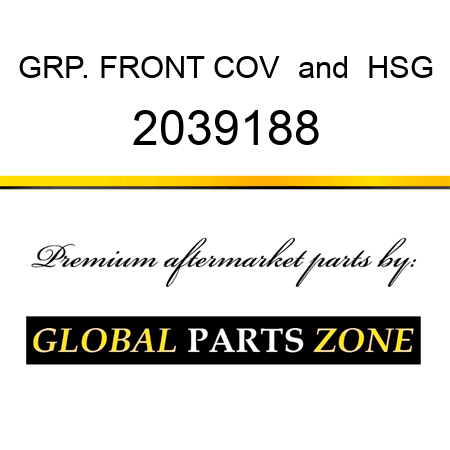 GRP. FRONT COV & HSG 2039188