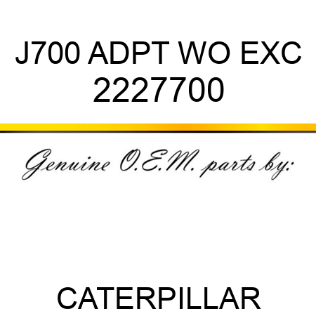 J700 ADPT WO EXC 2227700