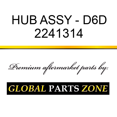 HUB ASSY - D6D 2241314