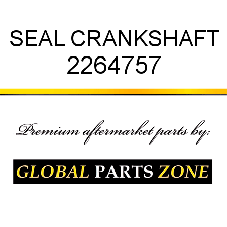 SEAL CRANKSHAFT 2264757
