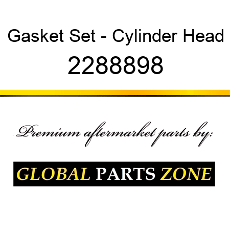 Gasket Set - Cylinder Head 2288898
