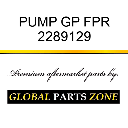 PUMP GP FPR 2289129