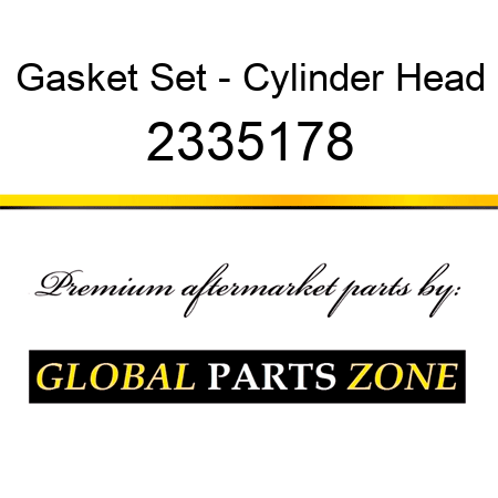 Gasket Set - Cylinder Head 2335178