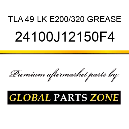 TLA 49-LK E200/320 GREASE 24100J12150F4