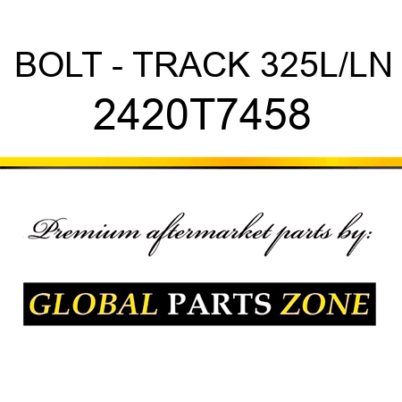 BOLT - TRACK 325L/LN 2420T7458