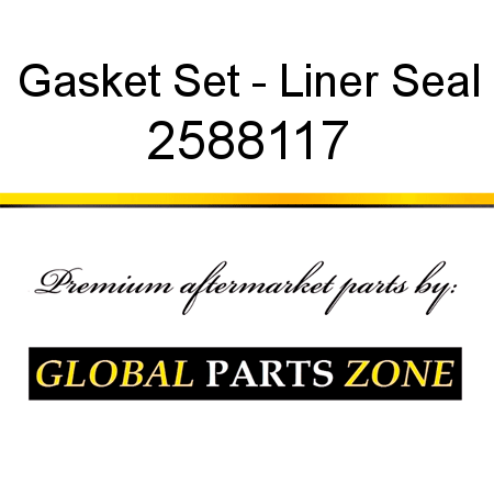 Gasket Set - Liner Seal 2588117