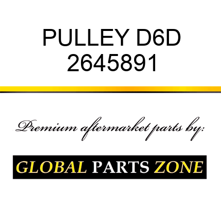 PULLEY D6D 2645891