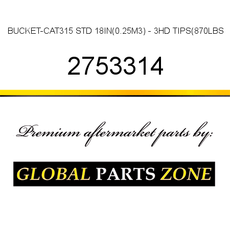 BUCKET-CAT315 STD 18IN(0.25M3) - 3HD TIPS(870LBS 2753314