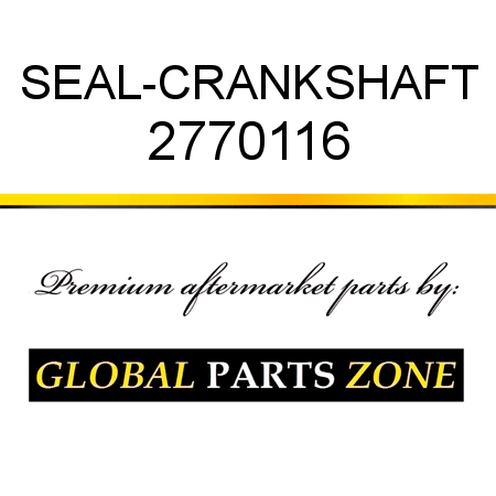 SEAL-CRANKSHAFT 2770116