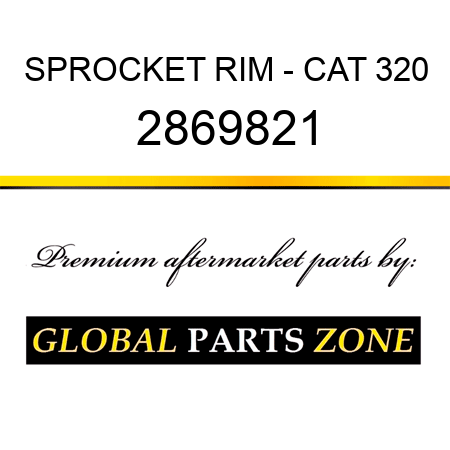 SPROCKET RIM - CAT 320 2869821
