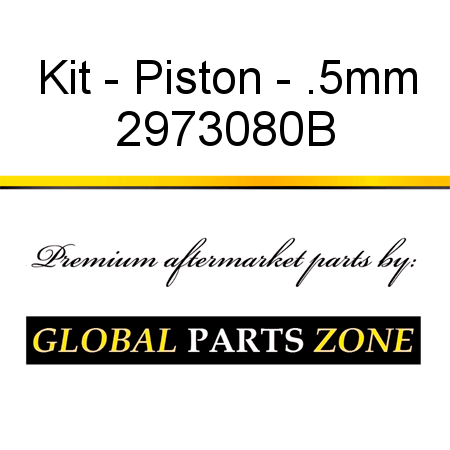 Kit - Piston - .5mm 2973080B
