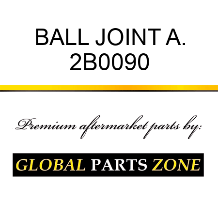 BALL JOINT A. 2B0090