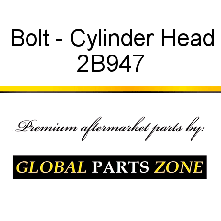 Bolt - Cylinder Head 2B947