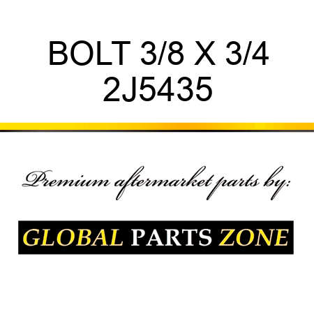 BOLT 3/8 X 3/4 2J5435