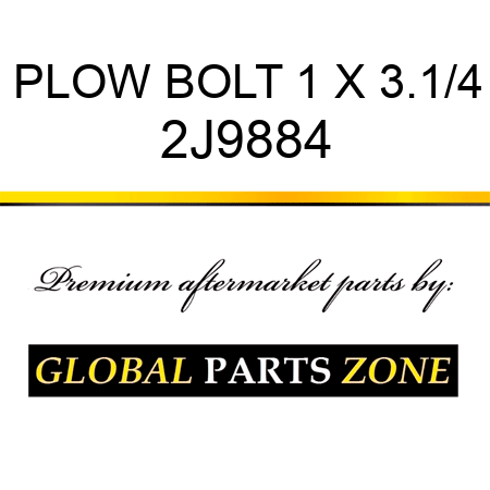 PLOW BOLT 1 X 3.1/4 2J9884