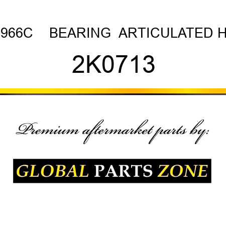 966C    BEARING  ARTICULATED H 2K0713
