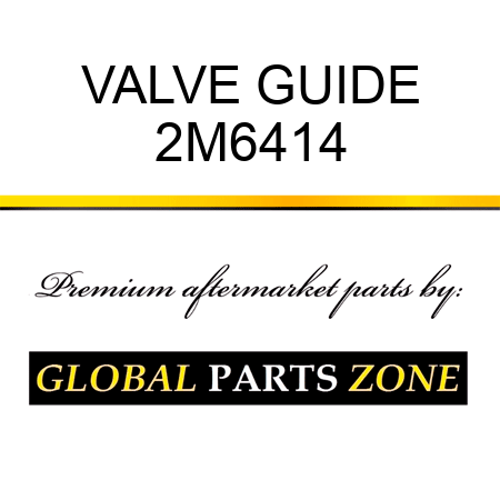 VALVE GUIDE 2M6414