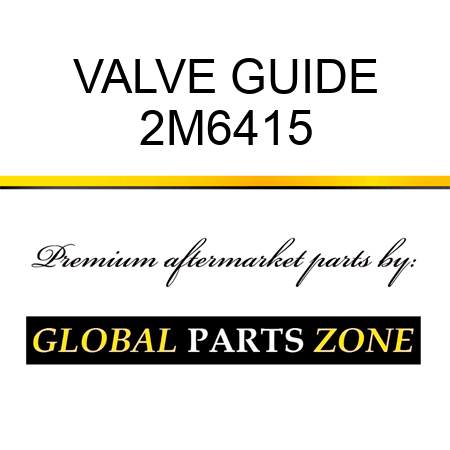 VALVE GUIDE 2M6415