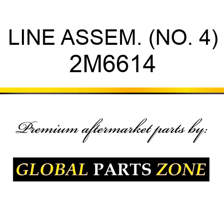 LINE ASSEM. (NO. 4) 2M6614
