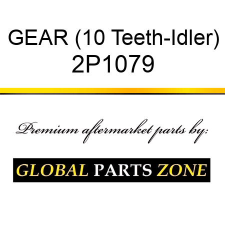 GEAR (10 Teeth-Idler) 2P1079