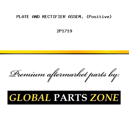 PLATE AND RECTIFIER ASSEM. (Positive) 2P1719