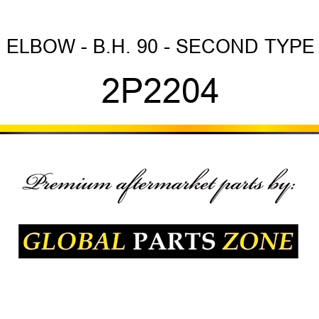 ELBOW - B.H. 90 - SECOND TYPE 2P2204