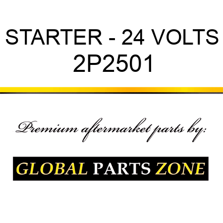 STARTER - 24 VOLTS 2P2501