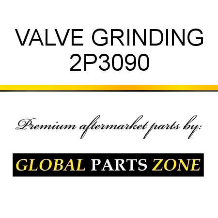 VALVE GRINDING 2P3090