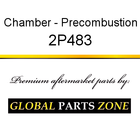 Chamber - Precombustion 2P483