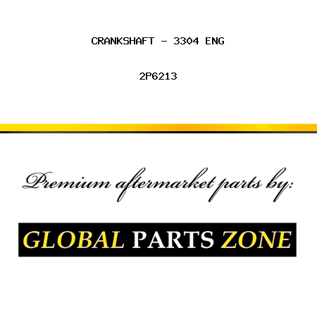 CRANKSHAFT - 3304 ENG 2P6213