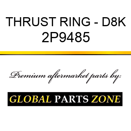 THRUST RING - D8K 2P9485