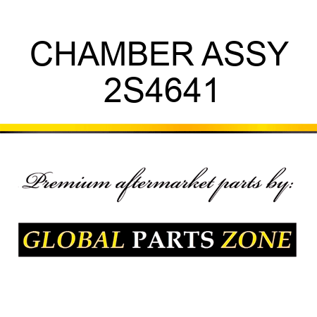 CHAMBER ASSY 2S4641