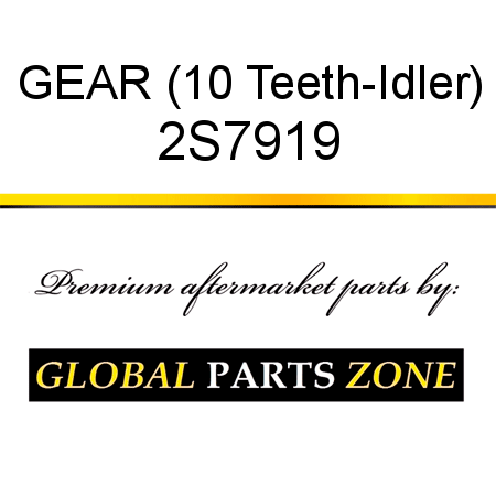 GEAR (10 Teeth-Idler) 2S7919