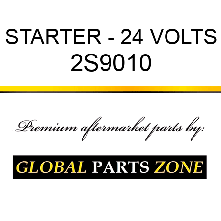 STARTER - 24 VOLTS 2S9010