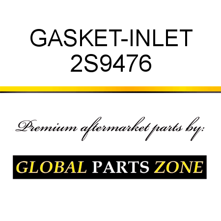 GASKET-INLET 2S9476