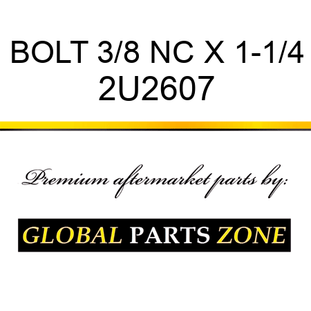 BOLT 3/8 NC X 1-1/4 2U2607