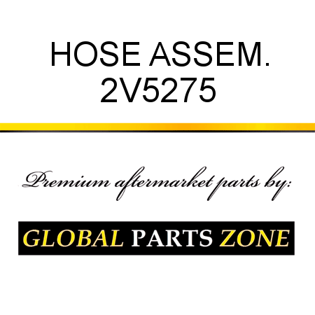 HOSE ASSEM. 2V5275