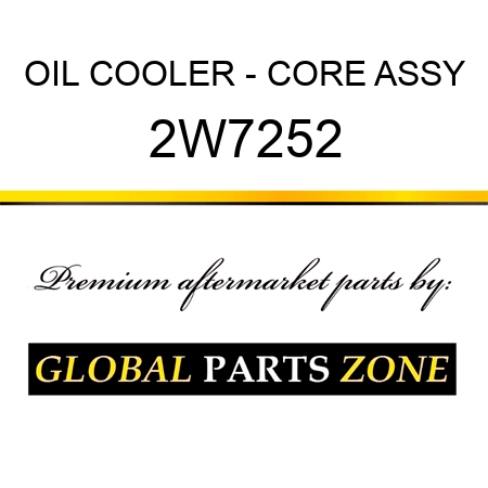 OIL COOLER - CORE ASSY 2W7252