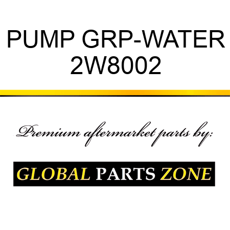 PUMP GRP-WATER 2W8002