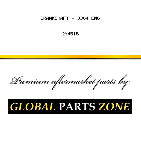 CRANKSHAFT - 3304 ENG 2Y4515